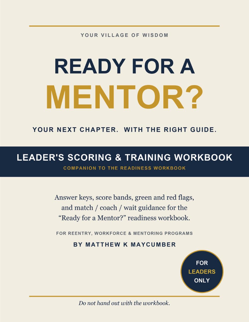 Ready for a Mentor?: Why We Were Never Meant to Figure Out Life Alone — LEADER'S SCORING & TRAINING WORKBOOK (- Forged Together -)