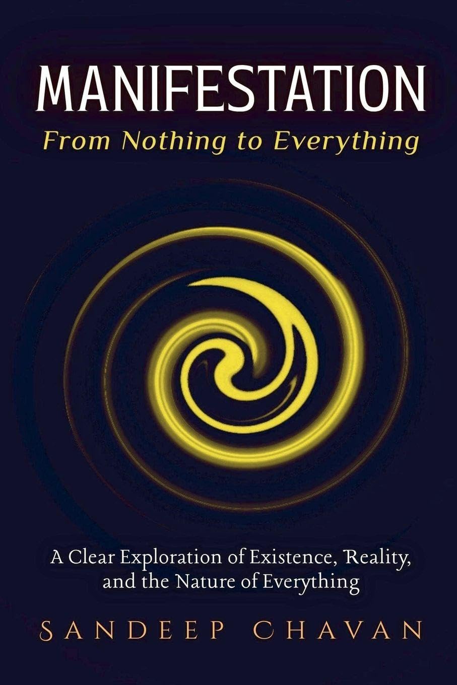Manifestation: From Nothing to Everything