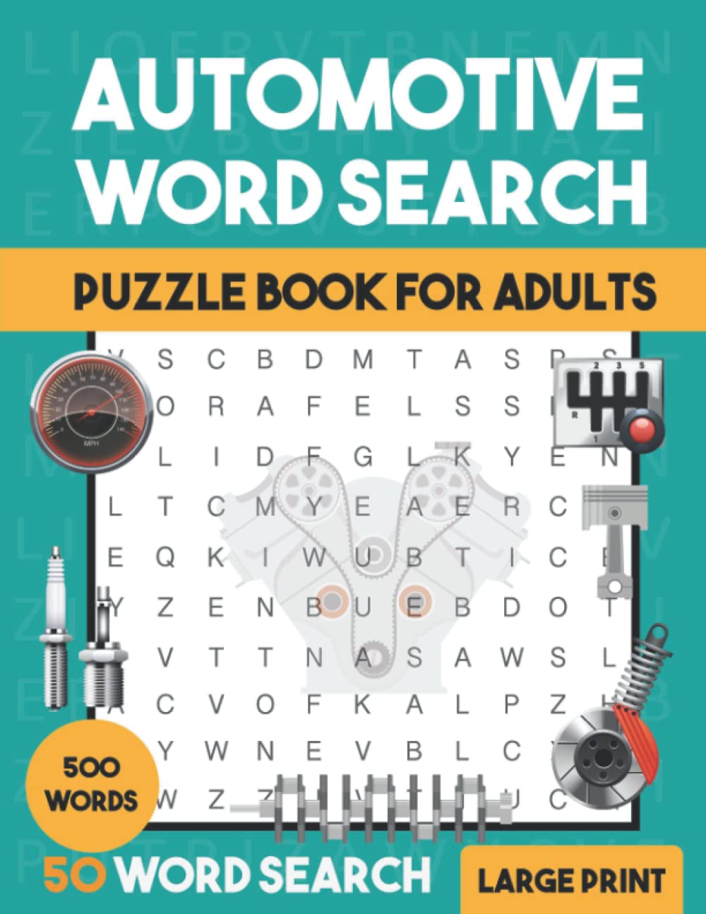 Automotive Word Search Puzzle Book For Adults: Automotive Word Wordsearches - The LARGEST PRINT Word Search Game for Adults, Seniors, Kids With Solutions