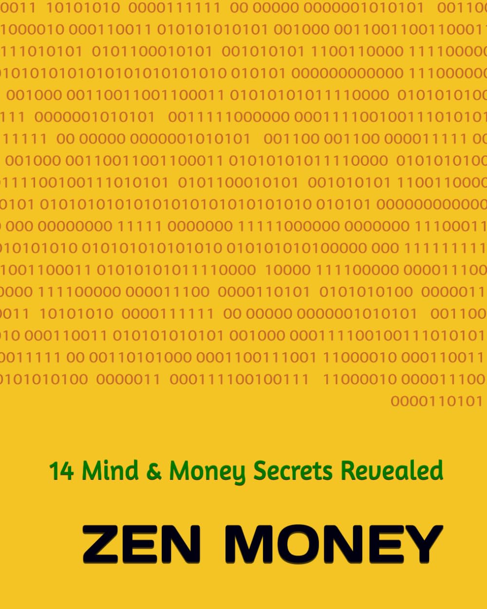 ZEN MONEY: 14 Mind & Money Secrets Revealed
