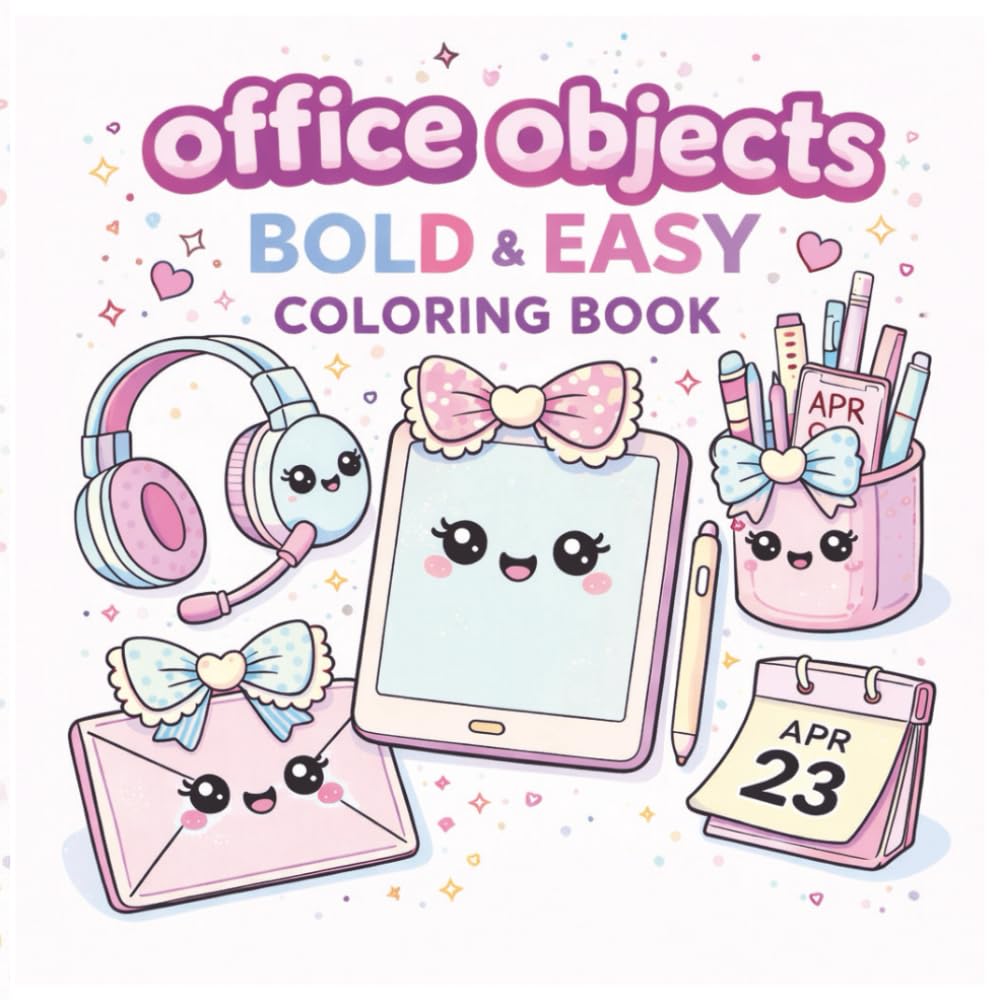 Office Objects Bold & Easy Coloring Book: Office Objects Bold & Easy Coloring Book: Office Objects Bold & Easy Coloring Bo
