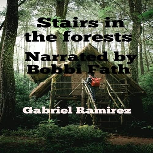 Stairs in the Forests Audiolivro Por Gabriel Ramirez capa