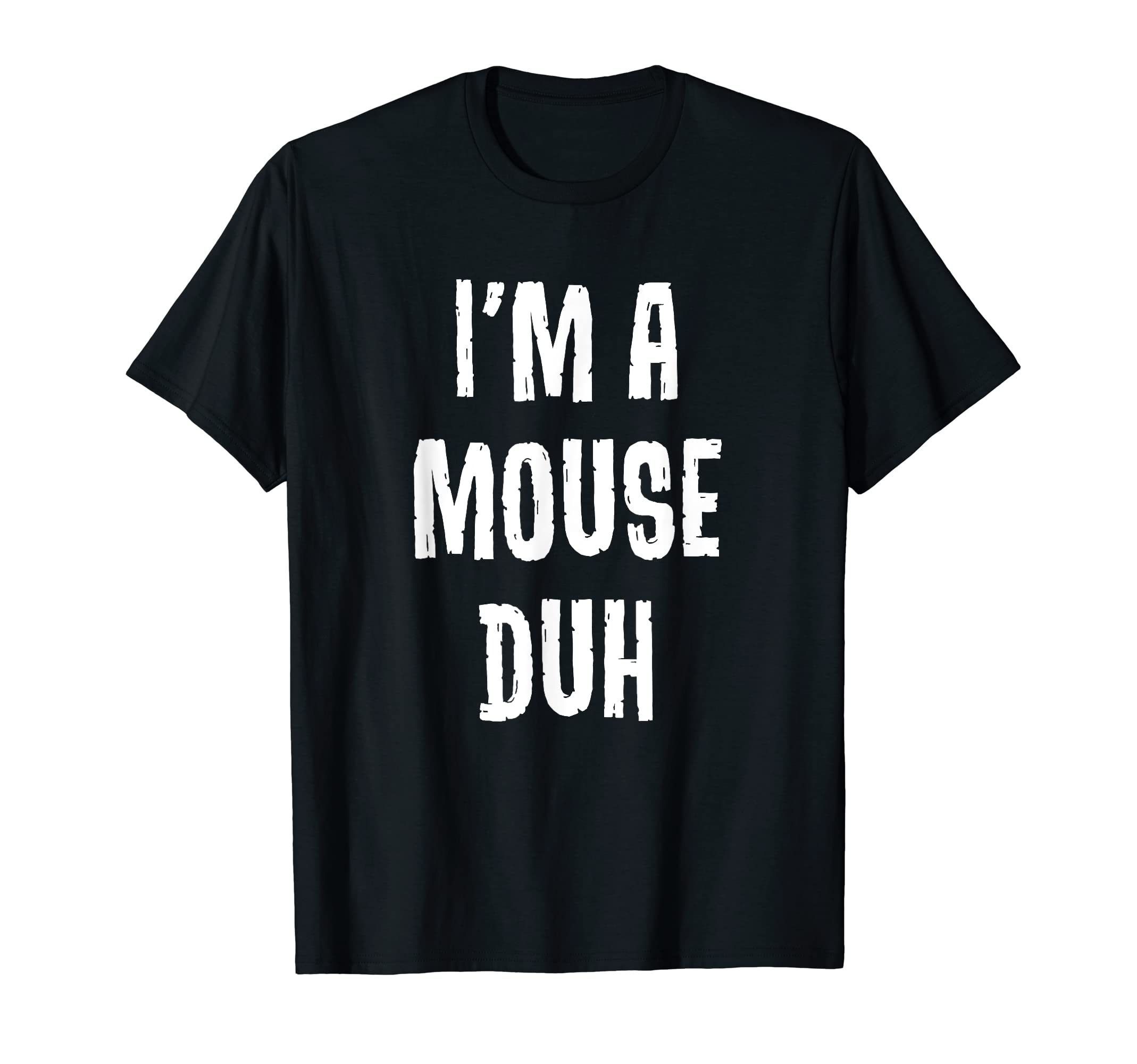 im a mouse duh teesI'm a Mouse Duh Funny Rat Lover Gifts T-Shirt