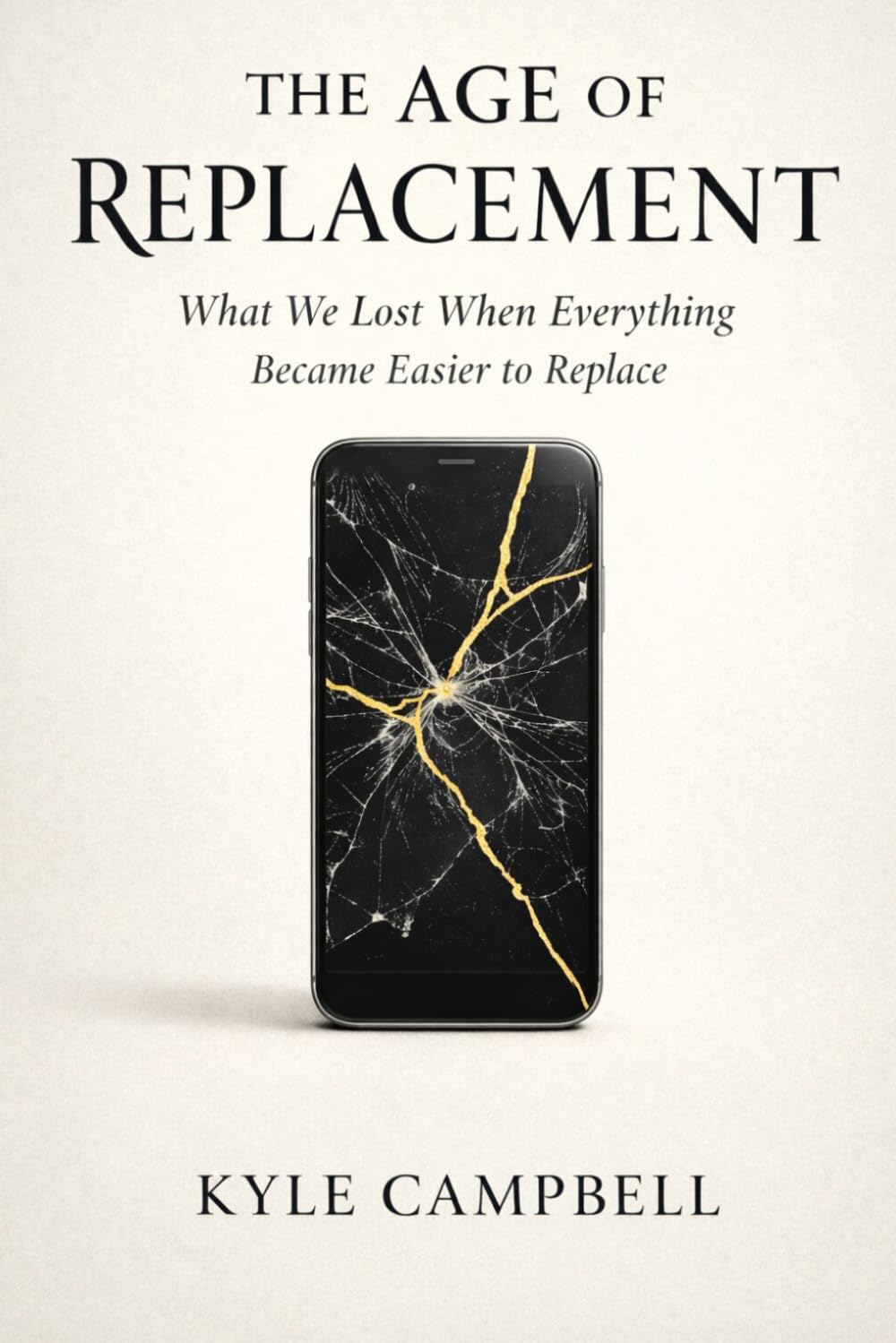 The Age of Replacement: What We Lost When Everything Became Easier to Replace