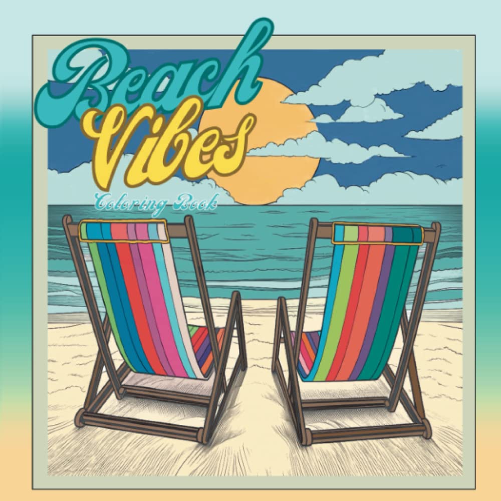 Beach Vibes Coloring Book: Ocean Themed Coloring Book for Adults for Relaxation and Stress Relief