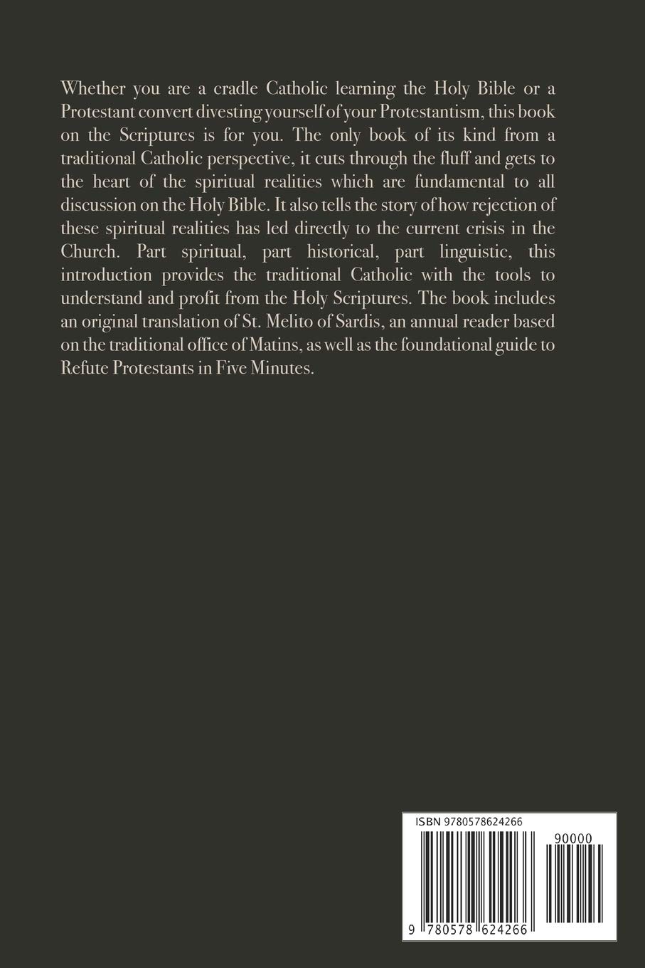 Introduction to the Holy Bible for Traditional Catholics: A Beginner’s Guide to Reading the Scriptures for Spiritual Profit