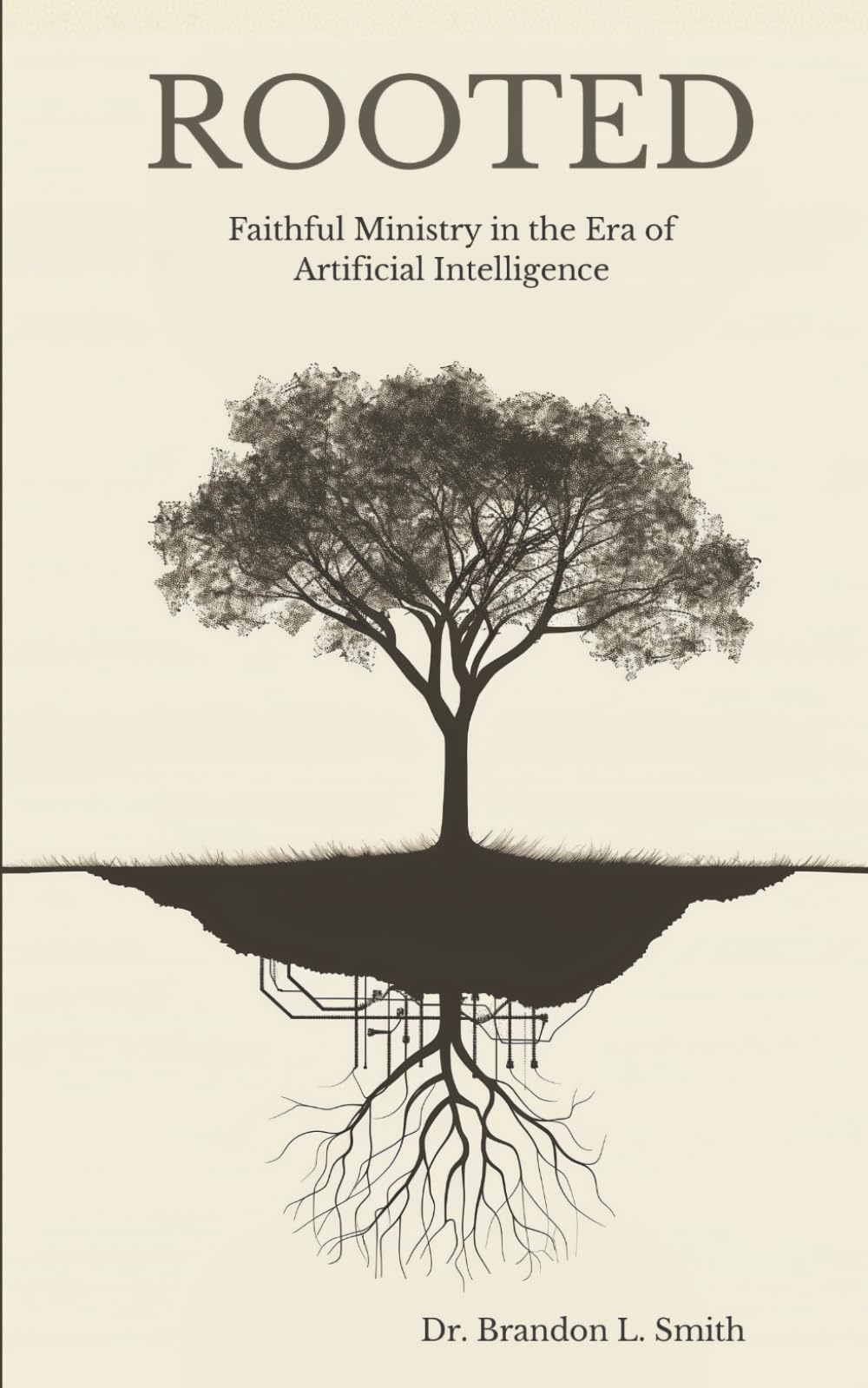 Rooted: Faithful Ministry in the Era of Artificial Intelligence
