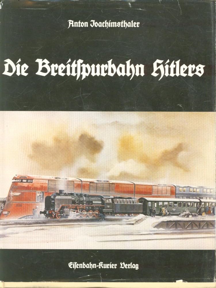 Die Breitspurbahn Hitlers