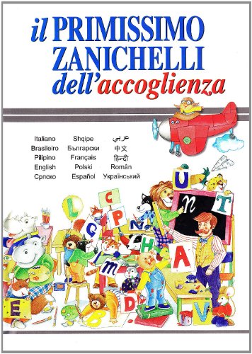 Il primissimo Zanichelli dell'accoglienza. Ediz. multilingue Il primissimo Zanichelli dell'accoglienza. Ediz. multilingue
