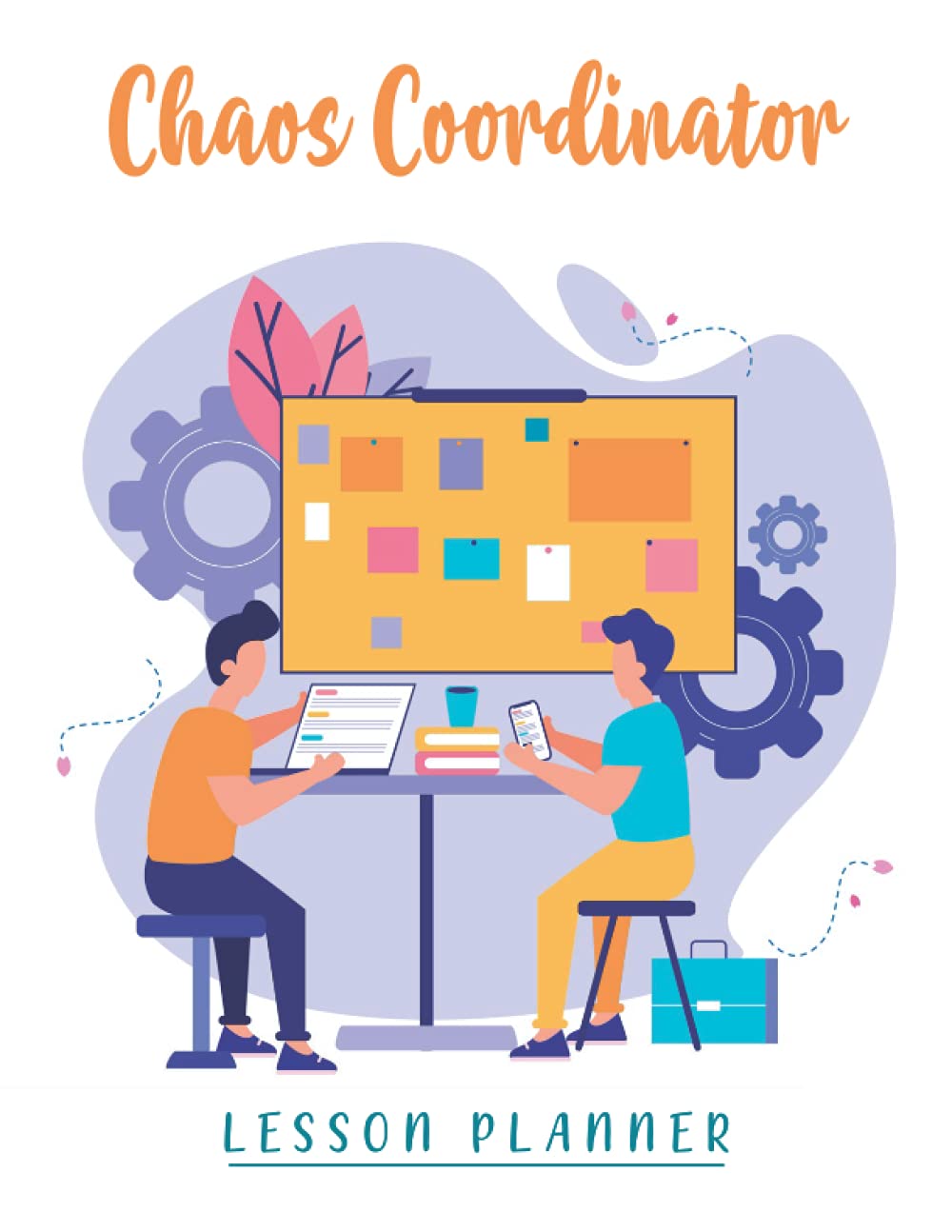 chaos coordinator lesson planner: Teacher Lesson Planner: Weekly and Monthly Agenda Calendar | Best Teacher | Academic Year | Creative Teaching Press Chalk It Up! Lesson Plan Book