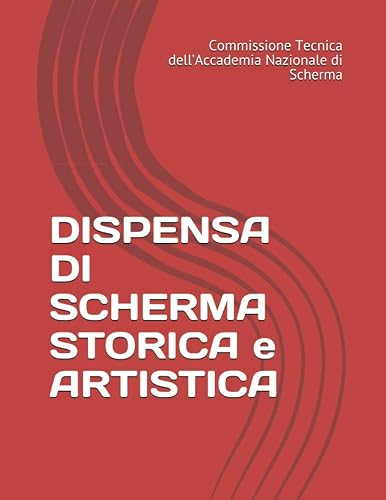 DISPENSA DI SCHERMA STORICA e ARTISTICA
