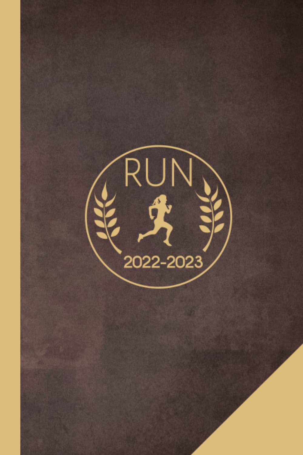 Run 2022-2023: Log Book for Runners. Record 365 Days of Running Sessions and Track Your Progress