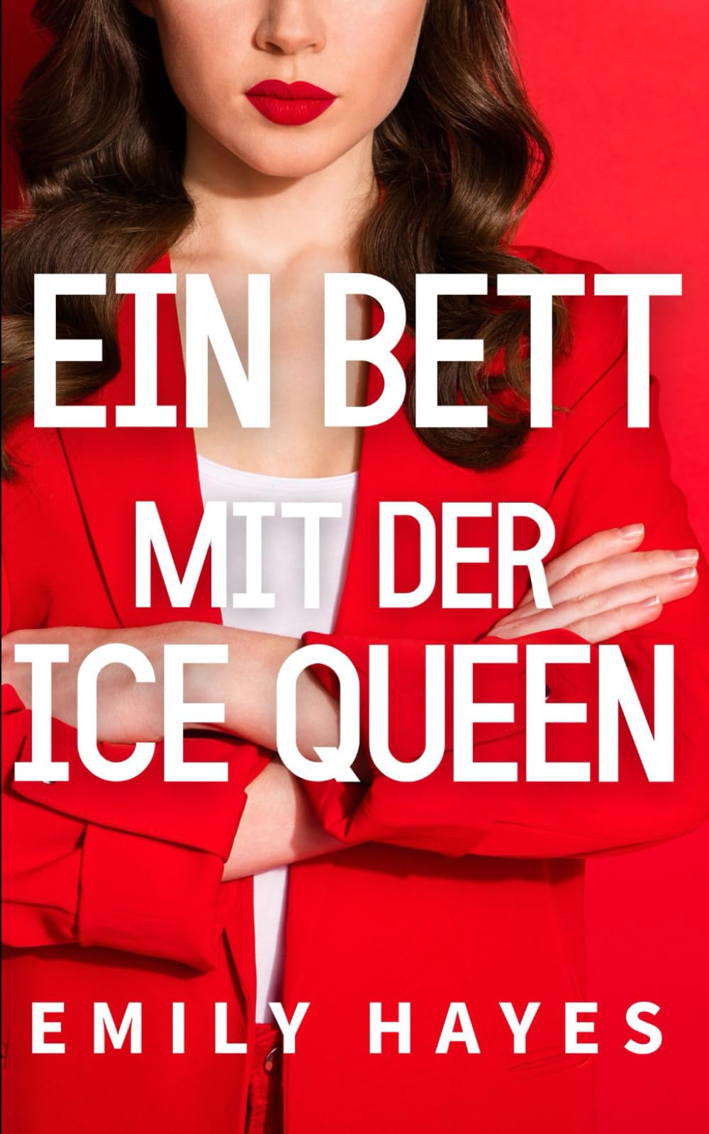Ein Bett mit der Ice Queen: Eine heiße WLW-CEO-Romanze voller Rivalität, Funkenflug und Zwangsnähe. (Die Ice-Queen-Reihe)