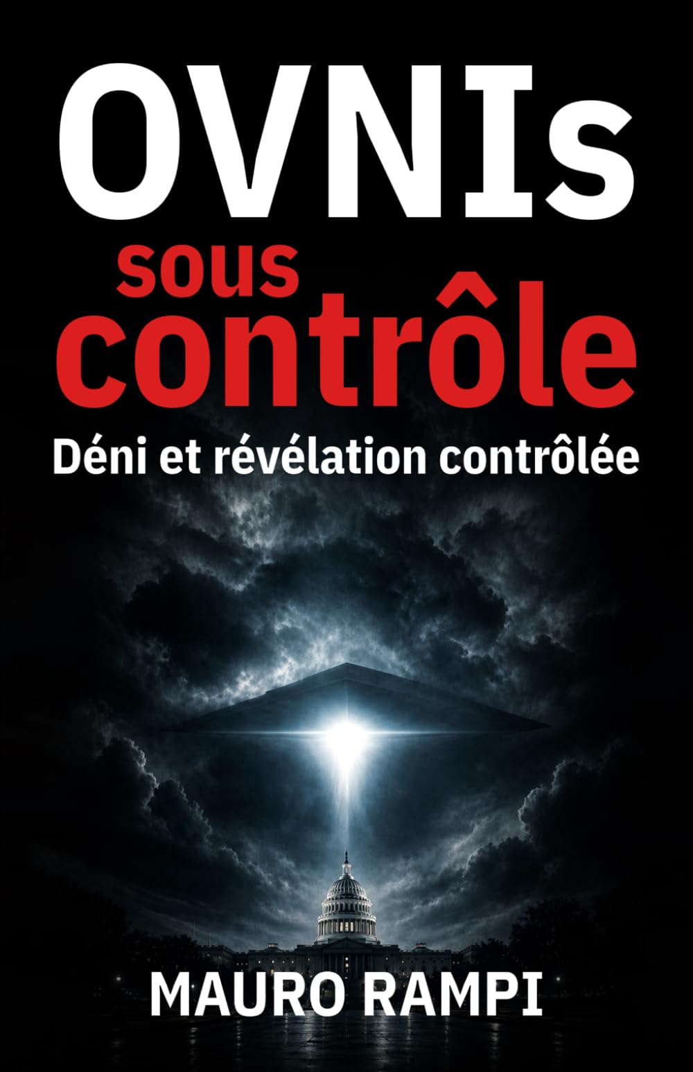 OVNIs sous contrôle: Déni et révélation contrôlée