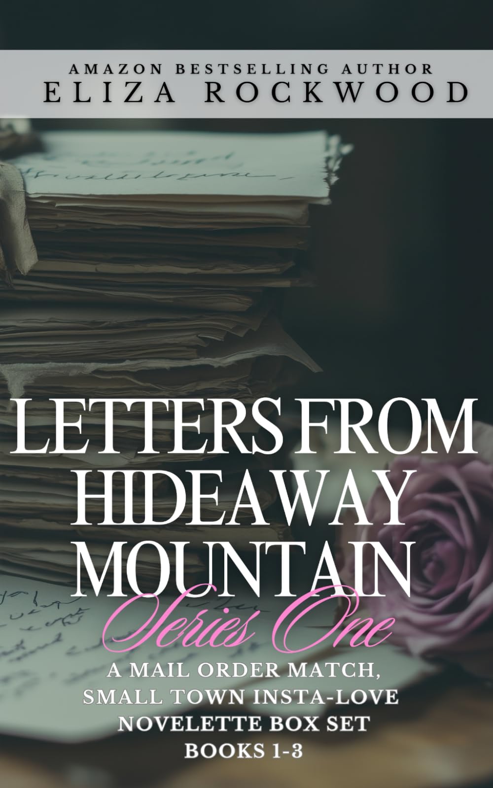 Letters from Hideaway Mountain: Series One: A Mail Order Match, Small Town Insta-Love Novelette Boxset