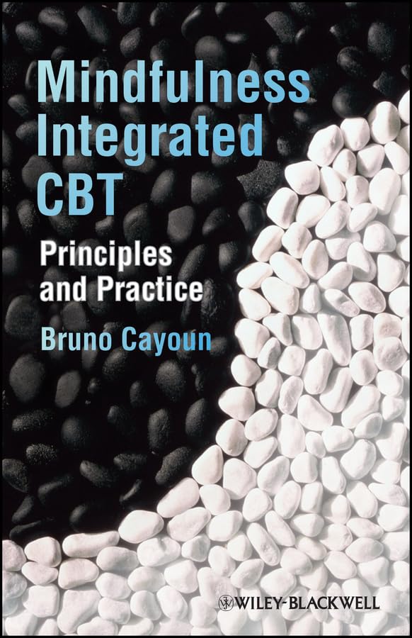 Mindfulness-integrated CBT: Principles and Practice
