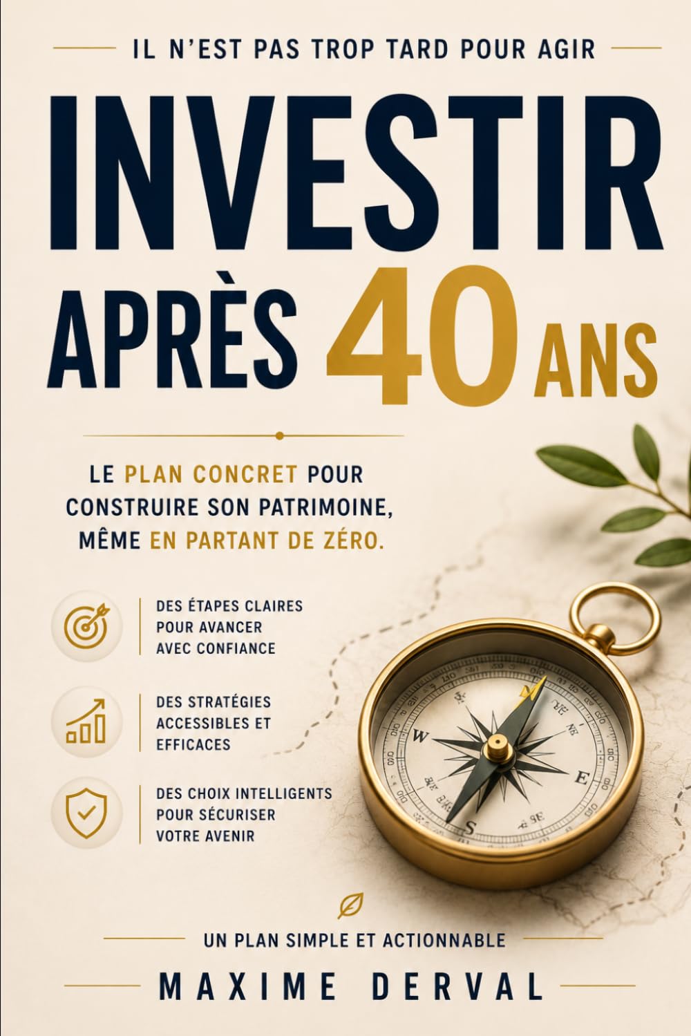 INVESTIR APRÈS 40 ANS: Le plan concret pour construire son patrimoine, même en partant de zéro