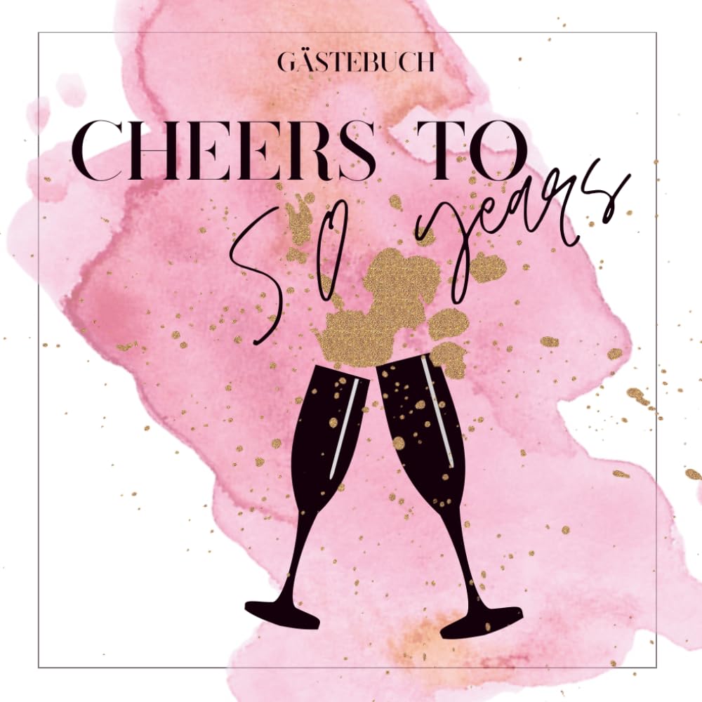 Gästebuch 50 Geburtstag - Cheers to 50 years pink / rosa: um Ausfüllen mit Fragen, Erinnerungen und Platz für Fotos – Freundebuch für Erwachsene für ... Softvover, ca. 21x21 cm, 84 Seiten