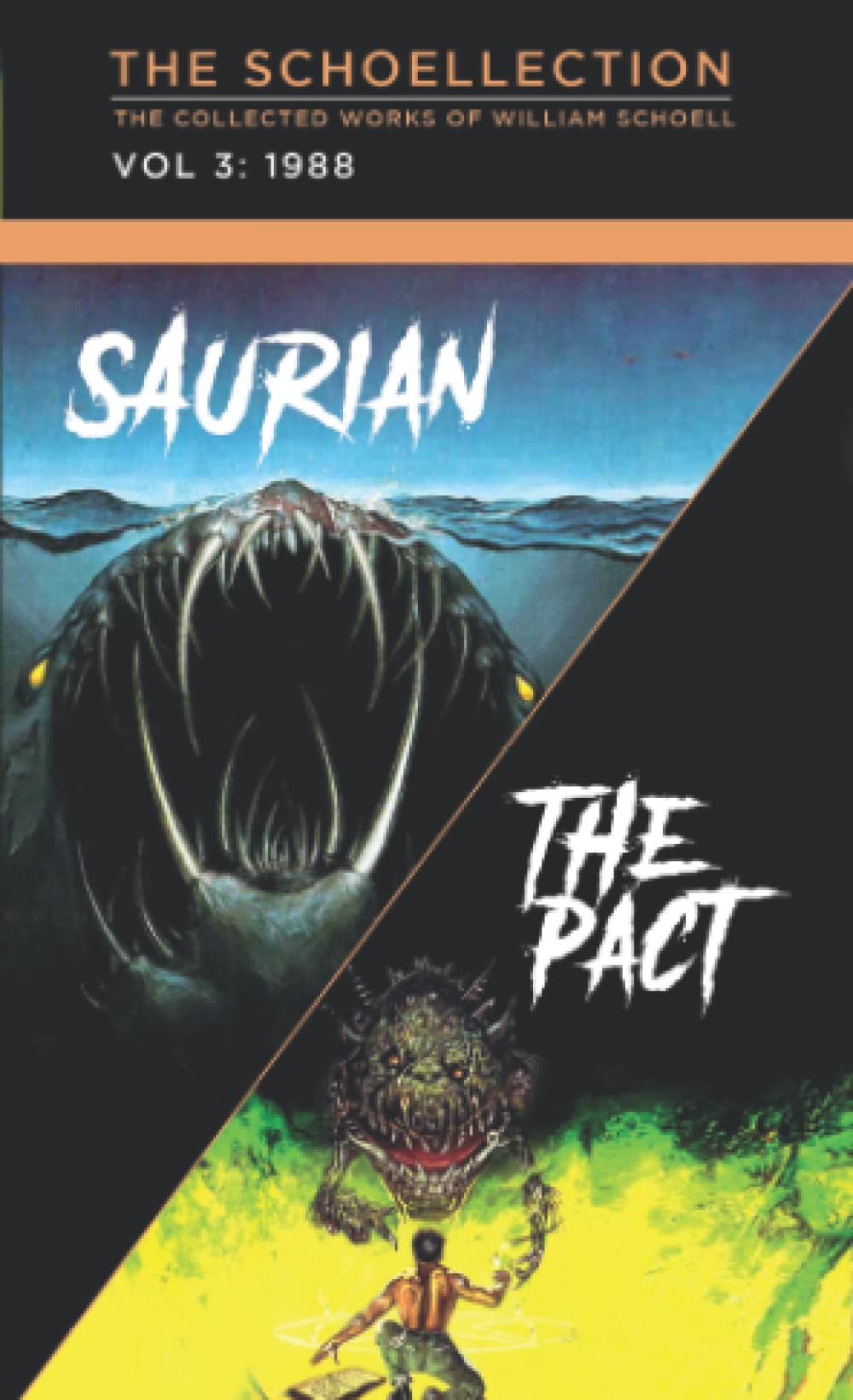 The Collected Works of William Schoell - Vol 3: Saurian/The Pact (The Schoellection - The Collected Works of William Schoell)
