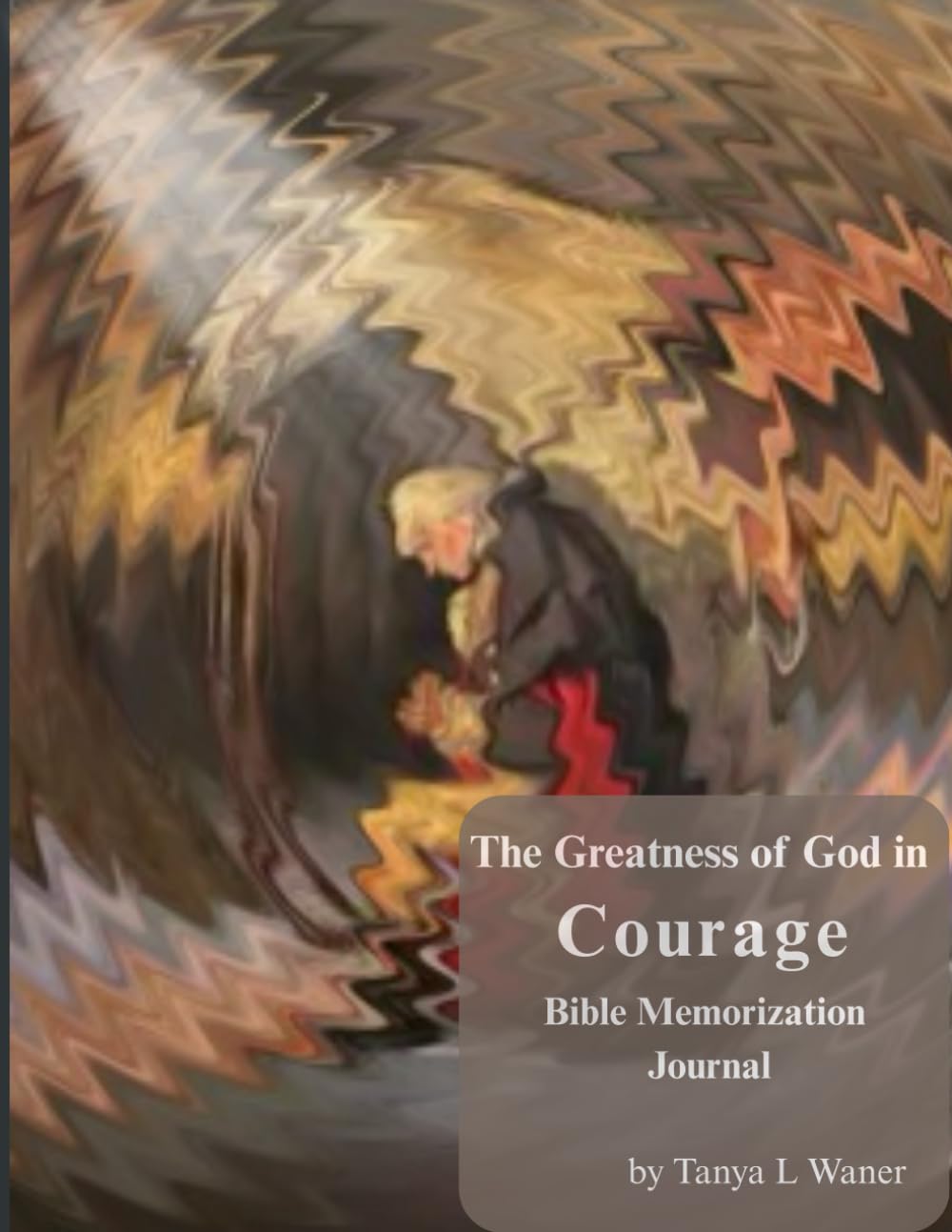 The Greatness of God in Courage: Bible Memorization Book