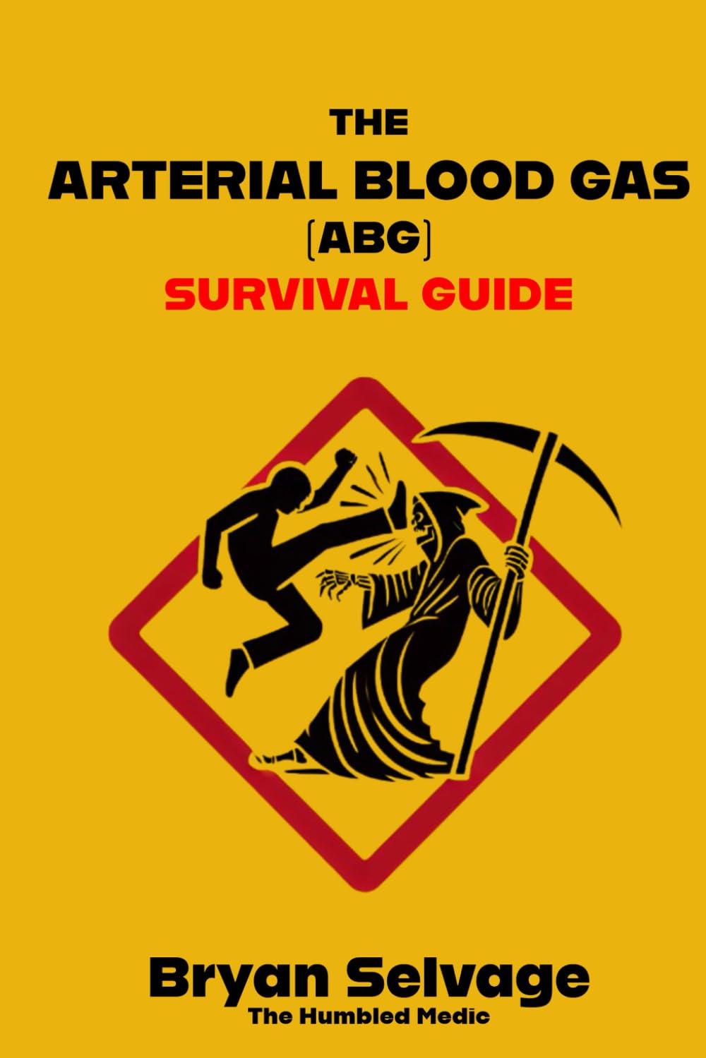 The ABG Survival Guide: A Medic’s Guide to Simplifying Arterial Blood Gas Interpretation