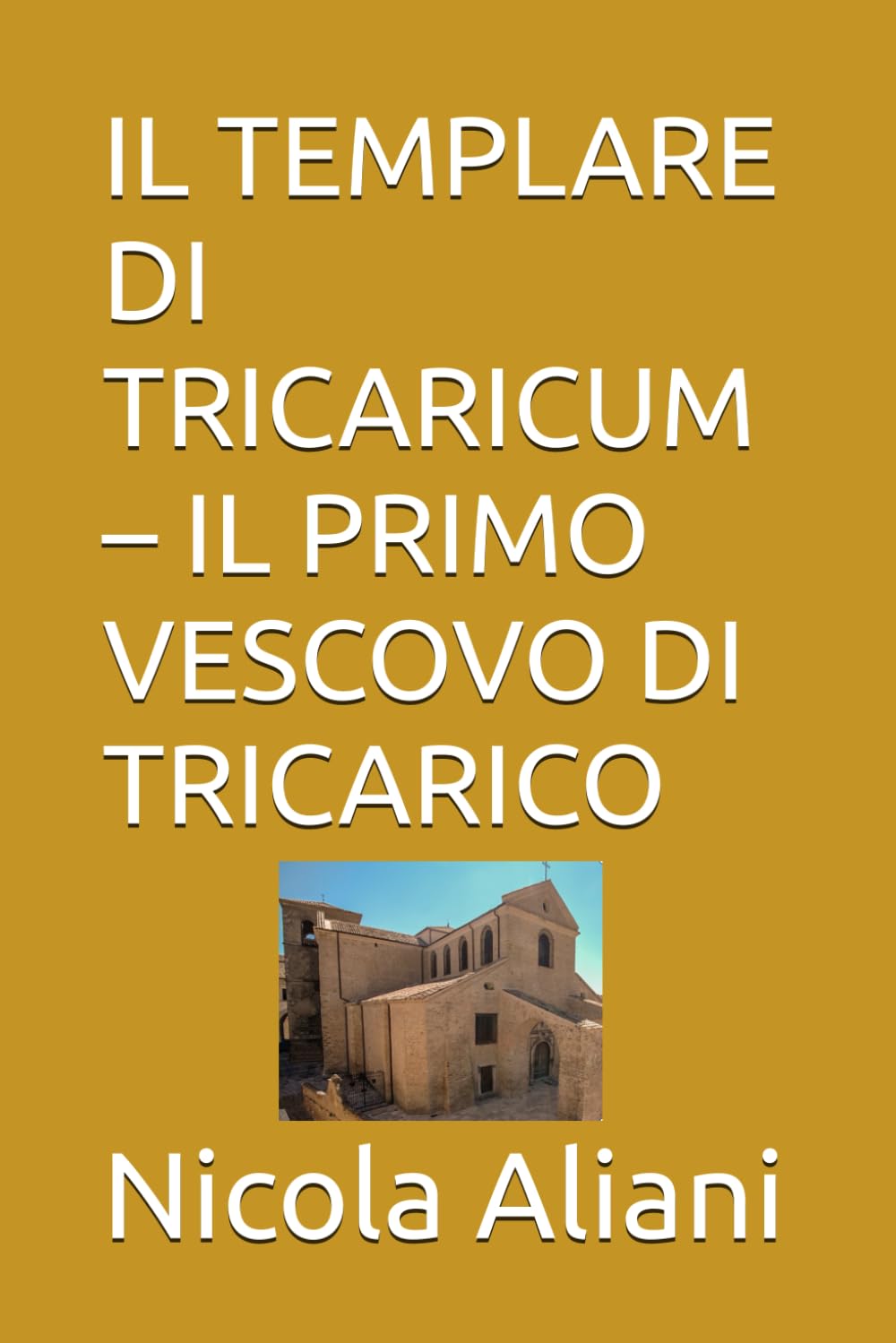 IL TEMPLARE DI TRICARICUM – IL PRIMO VESCOVO DI TRICARICO
