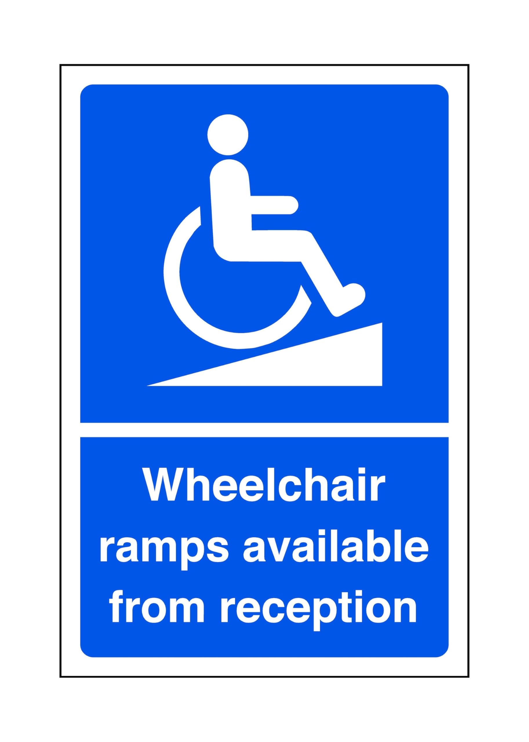 Wheelchair ramps available from reception - parking sign - disable signage - 3mm Aluminum Dibond for indoor/outdoor usage (200mm x 150mm) 5m Viewing Distance.