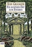 Ein schöner Ort zum Sterben: Mitchell & Markbys sechster Fall. Mitchell & Marky, Bd. 6 (Allemand) - Ann Granger