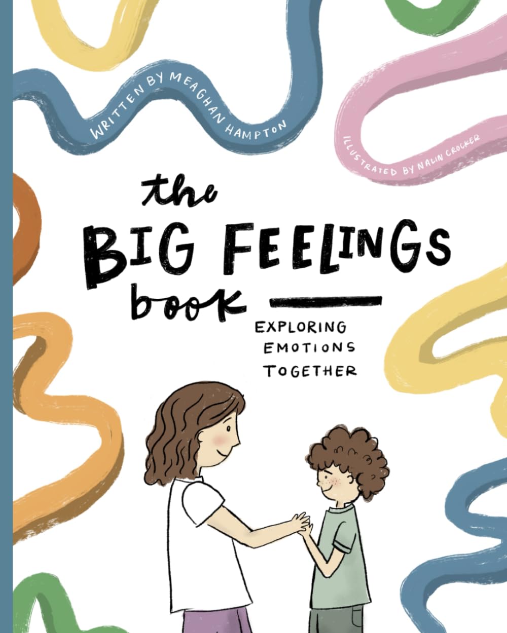 The Big Feelings Book: Exploring Emotions Together