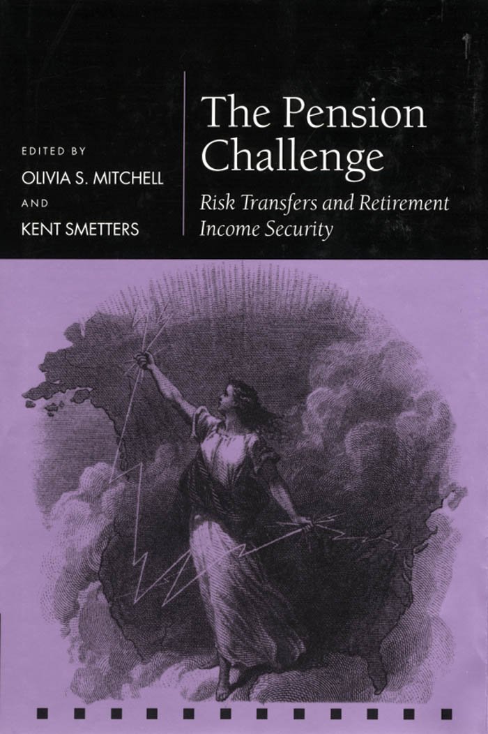The Pension Challenge: Risk Transfers and Retirement Income Security (Pensions Research Council) (English Edition)