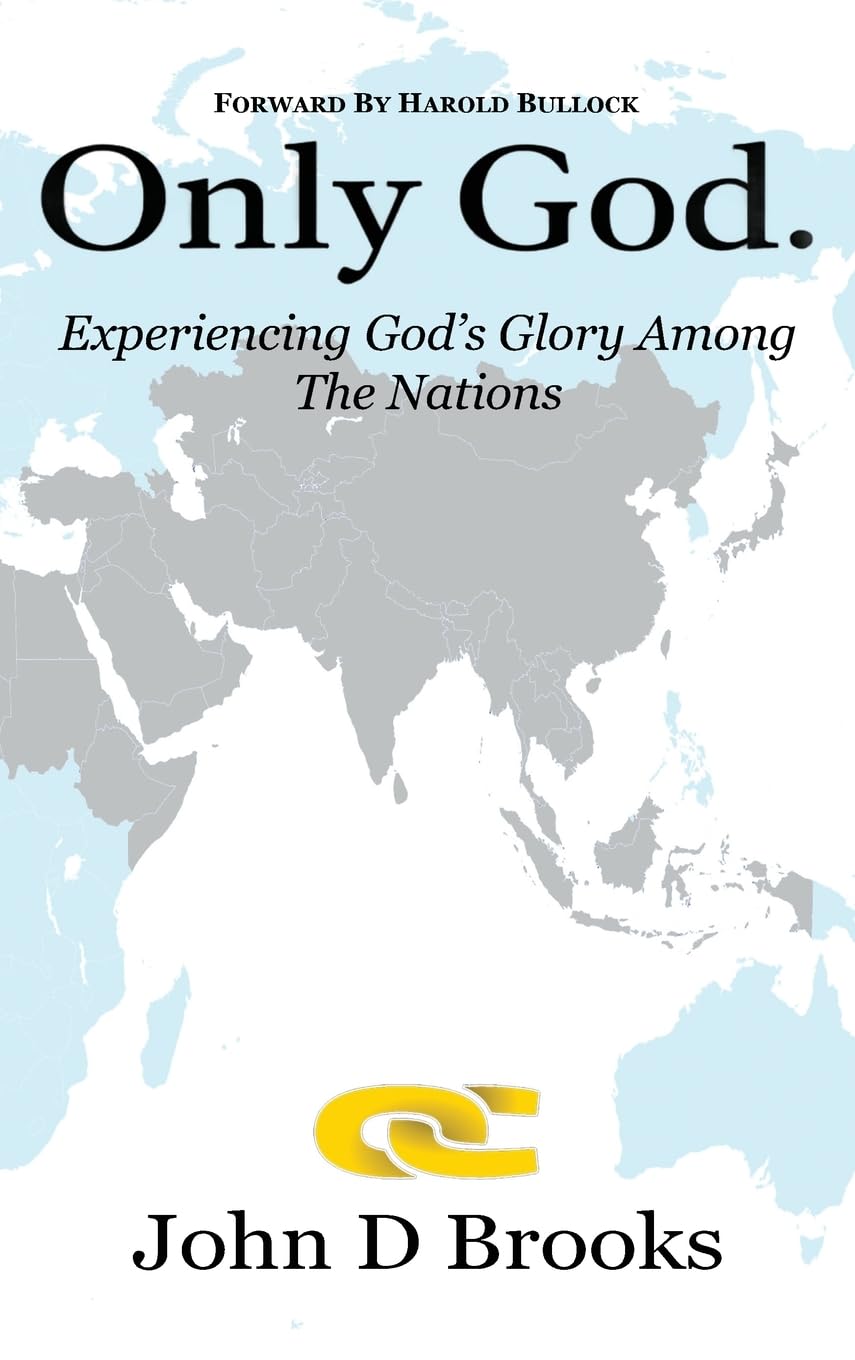 Only God: Experiencing God's Glory among the Nations