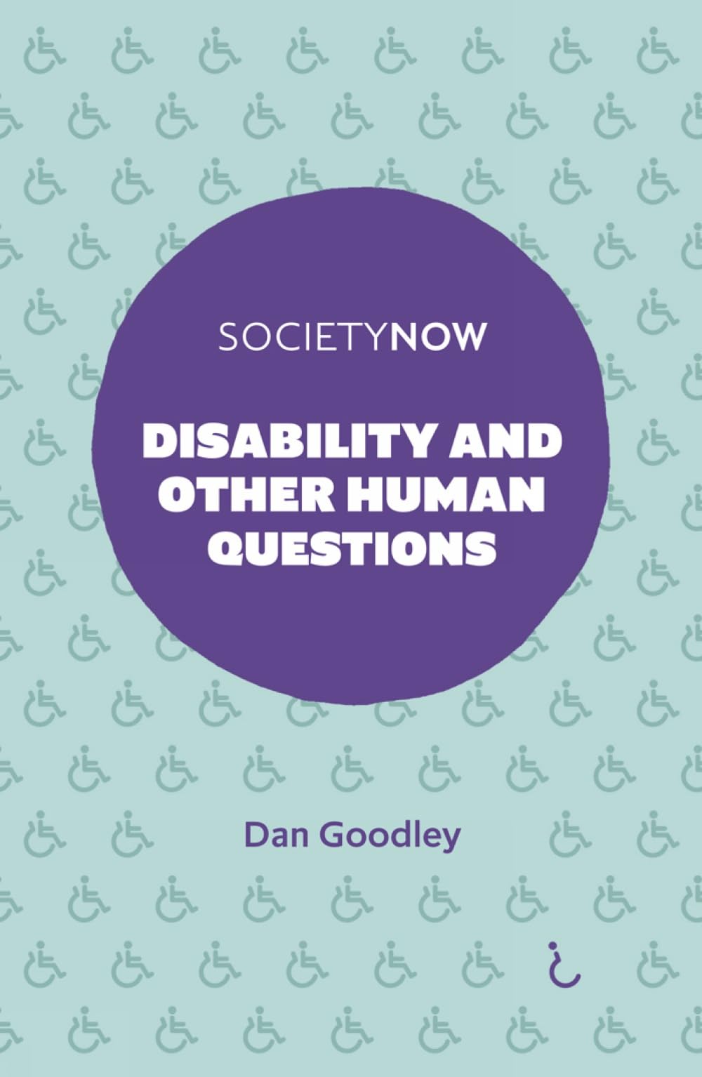 Disability and Other Human Questions (SocietyNow)-Dan Goodley