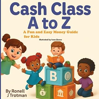 Cash Class A to Z: Teaching Ownership One Letter At a Time