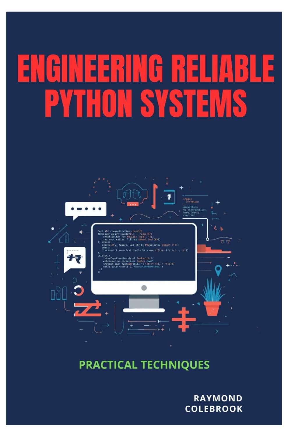 Engineering Reliable Python Systems: Practical Techniques