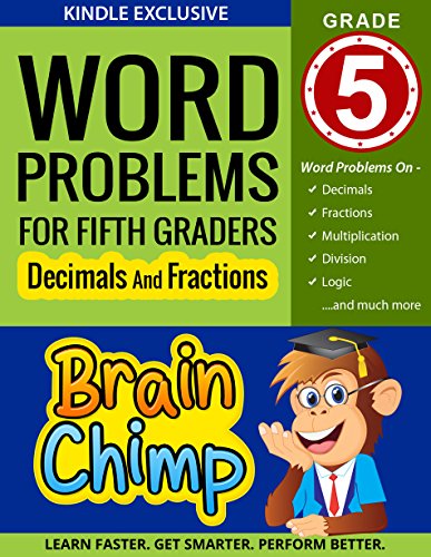Word Problems For Fifth Graders - Decimals and Fractions: Ages 10 – 11, Grade 5