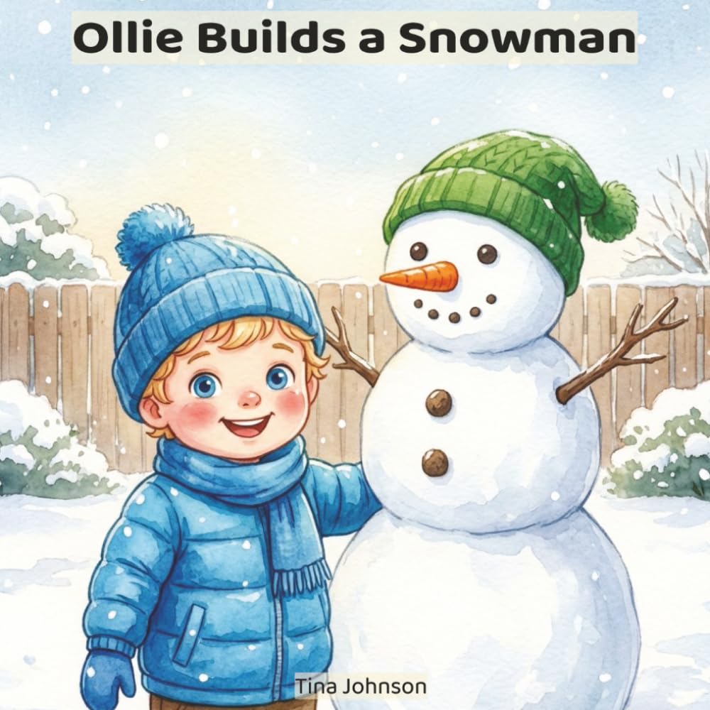 Ollie Builds a Snowman: A Gentle Winter Picture Book About Patience, Trying Again, and Snowy Fun (The Ollie Adventure Series)