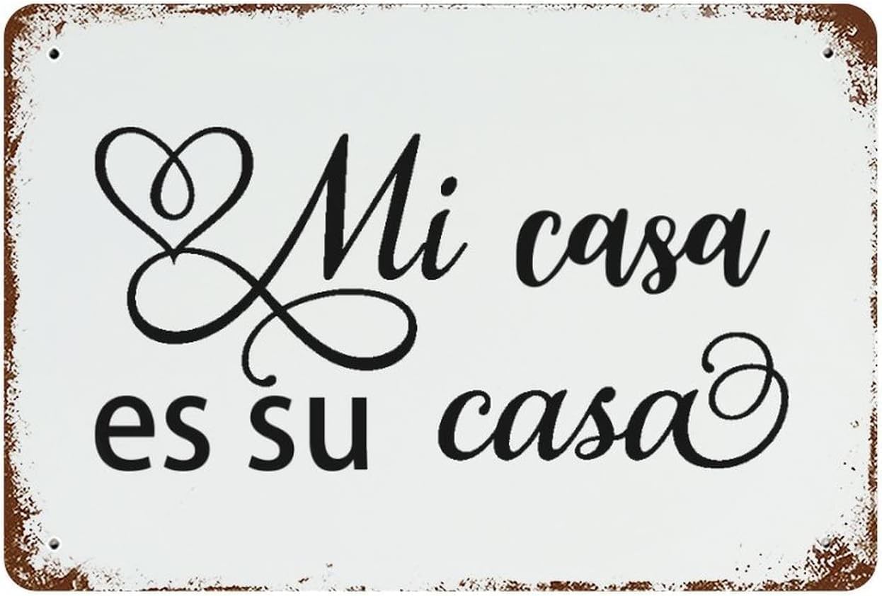 Mi Casa Es Su Casa Retro Metal Tin Sign Casual Wall Decor for Cafe Pub Beer Club Home 8x12 Inch