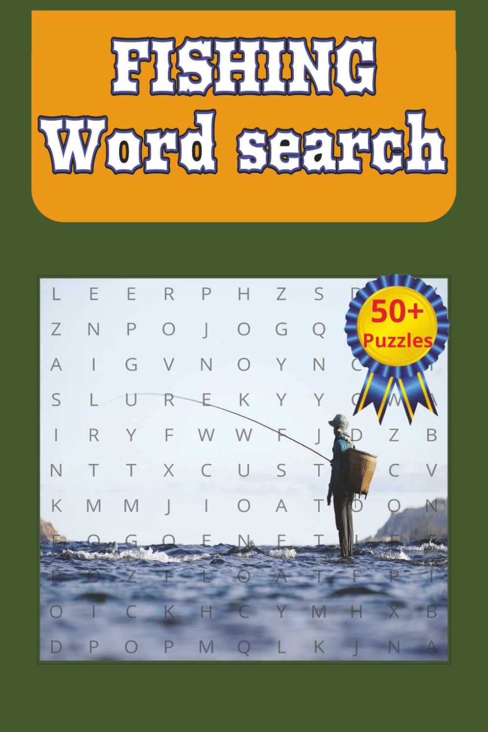 Fishing Word Search for Adults and Teens: 55 Fishing-Themed Word Search Puzzles to Explore the World of Fishing for Anglers and Fishing Lovers