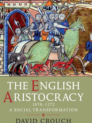 The English Aristocracy, 1070-1272: A Social Transformation