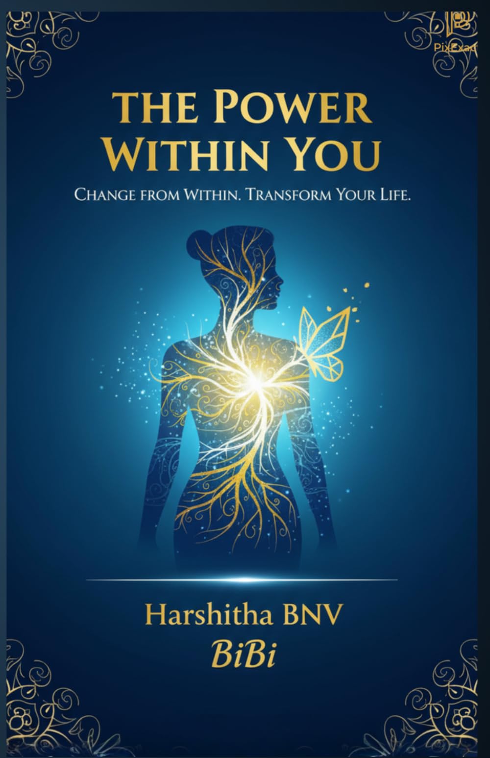 The Power Within You: Change from within. Transform your life.