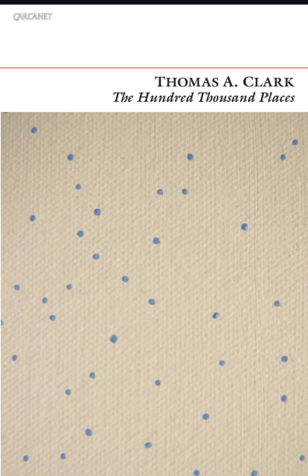 The Hundred Thousand Places-Thomas A. Clarke