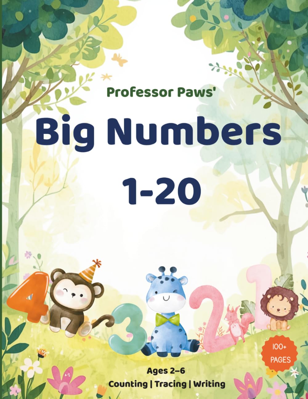 Professor Paws' Big Numbers 1-20: A Counting, Tracing and Writing Adventure for Curious Kids Ages 2-6: Number Tracing, Handwriting Practice, Counting ... Number Words and Math Readiness Workbook