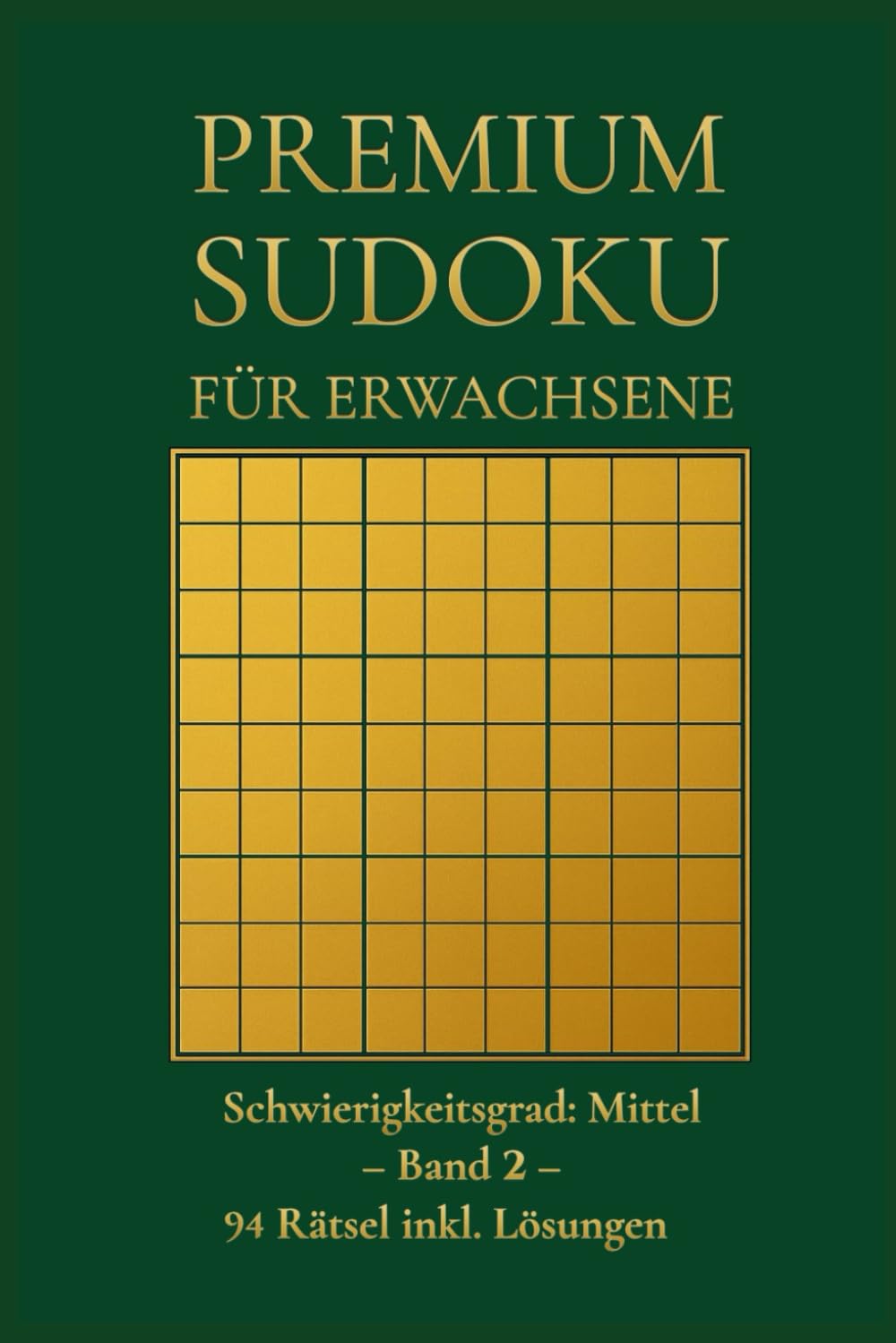 PREMIUM SUDOKU für Erwachsene: Schwierigkeitsgrad: Mittel – Band 2 – 94 Rätsel inkl. Lösungen (Premium Sudoku – Mittel)