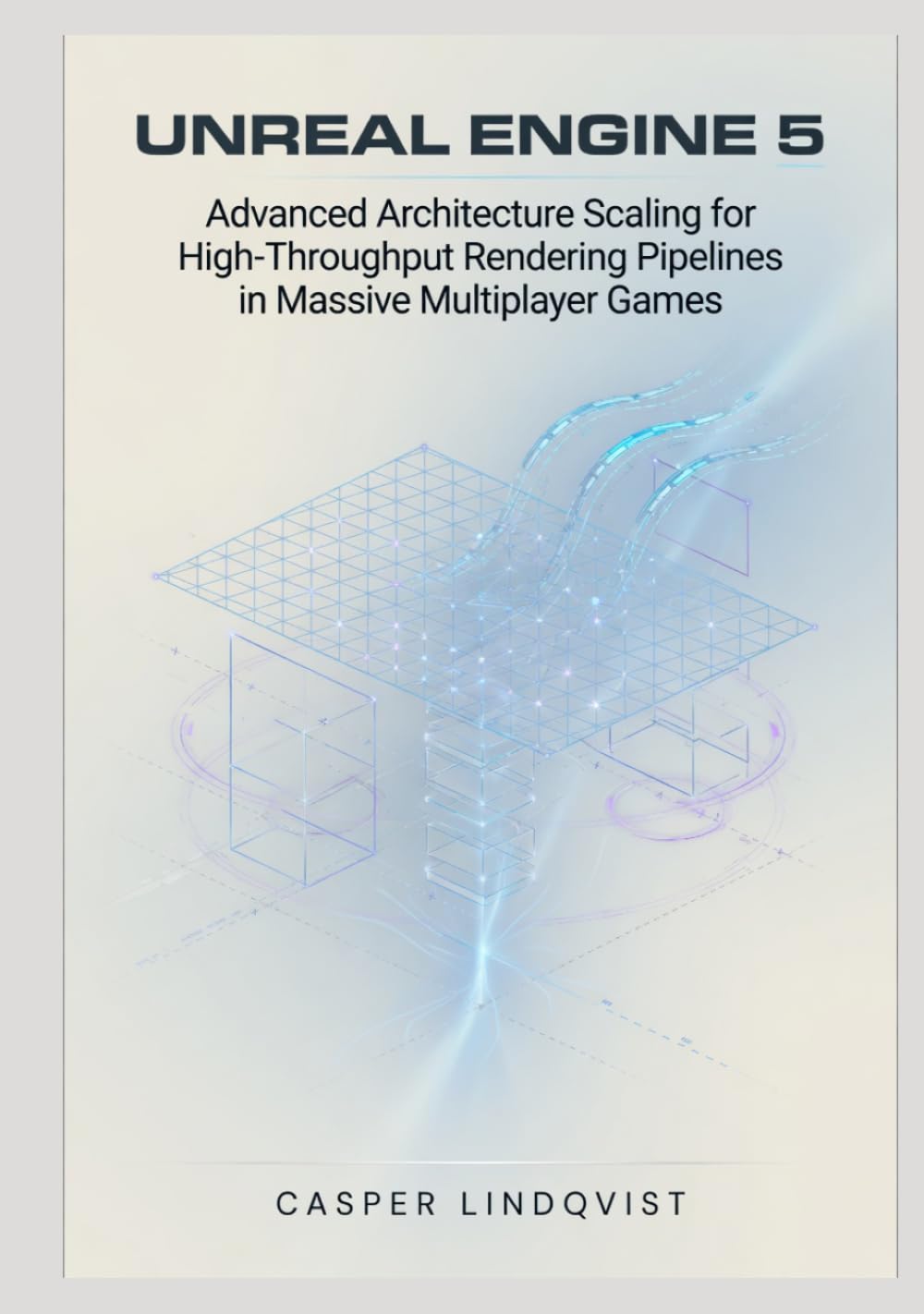 Unreal Engine 5: Advanced Architecture Scaling for High-Throughput Rendering Pipelines in Massive Multiplayer Games