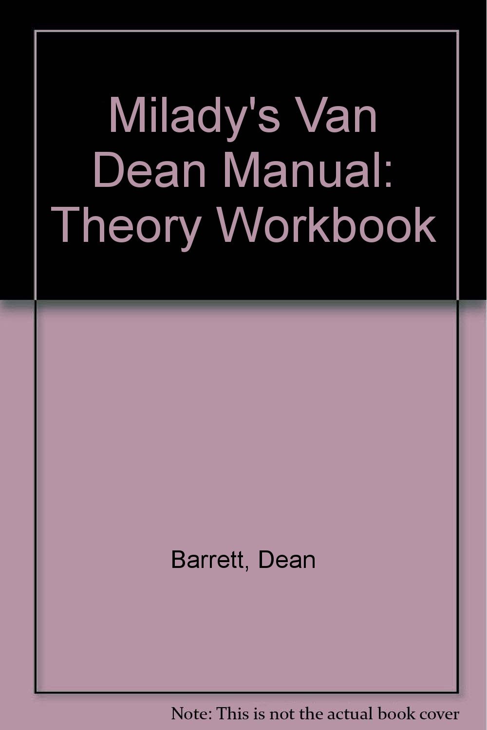 Milady's Van Dean Theory: Workbook
