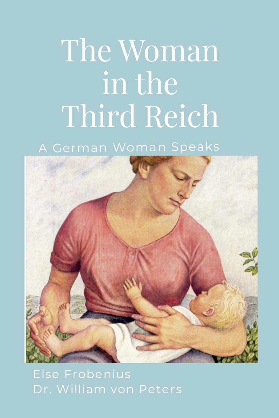 The Woman in the Third Reich: A German Woman Speaks