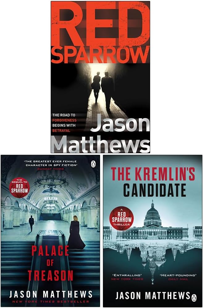 The Red Sparrow Trilogy Series 3 Books Collection Set (Red Sparrow, Palace of Treason, The Kremlin's Candidate)