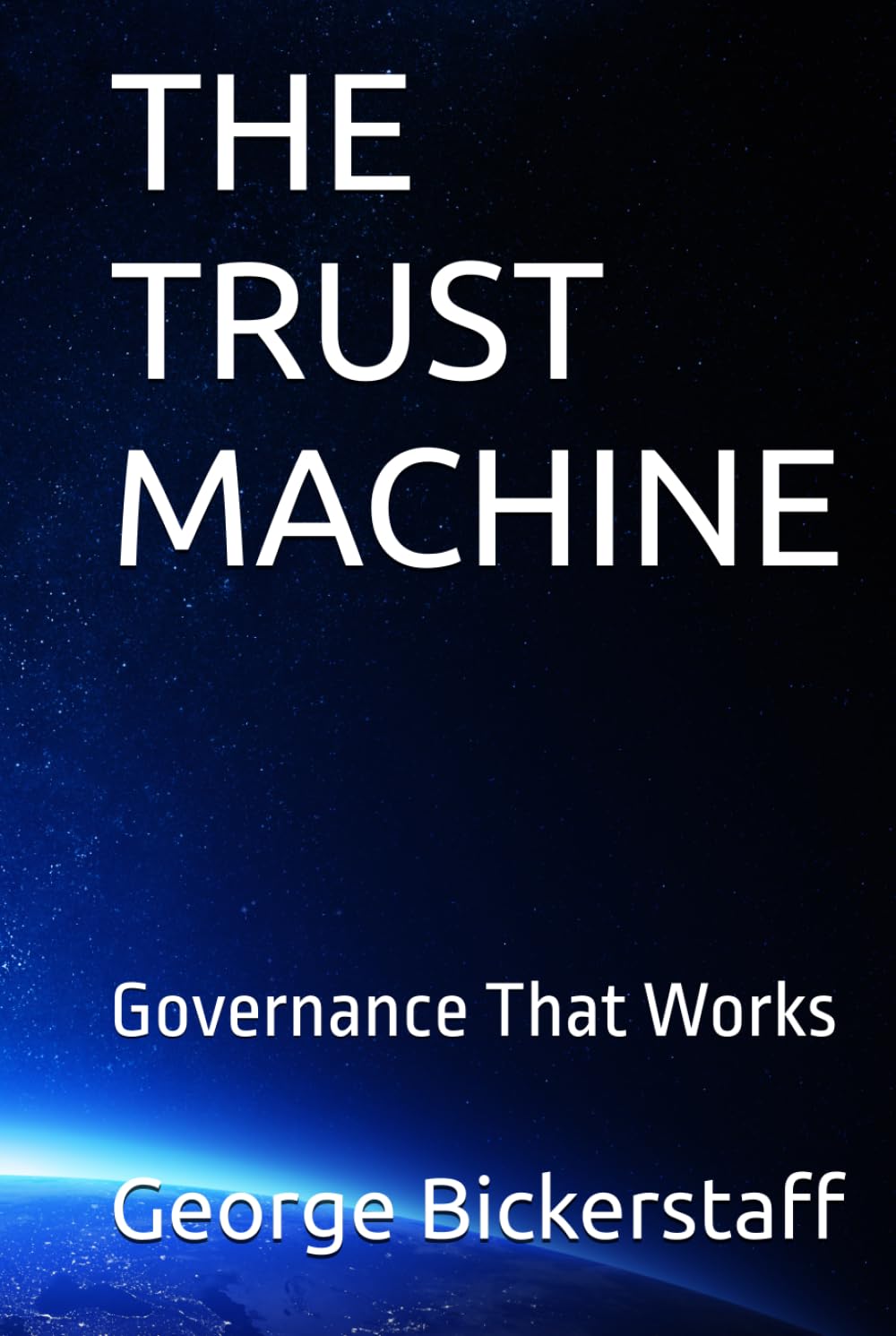 THE TRUST MACHINE: Governance That Works (The Global Leaders: Business Lessons)