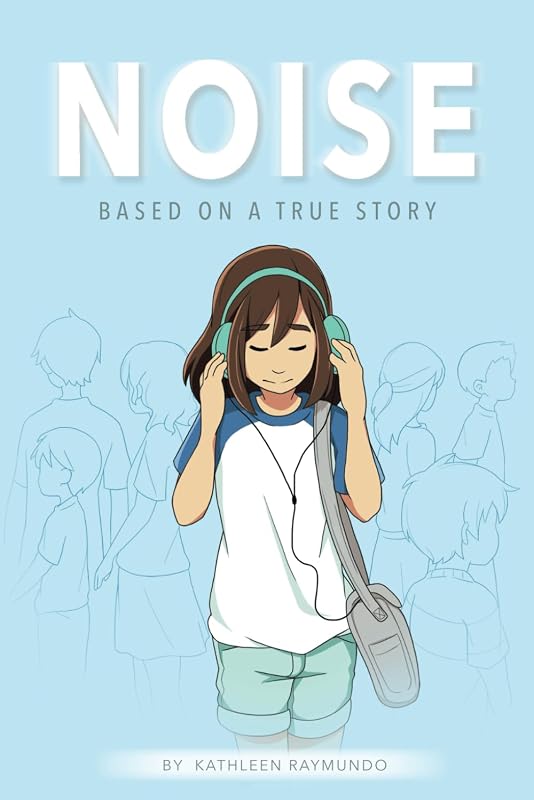 Noise: A graphic novel based on a true story