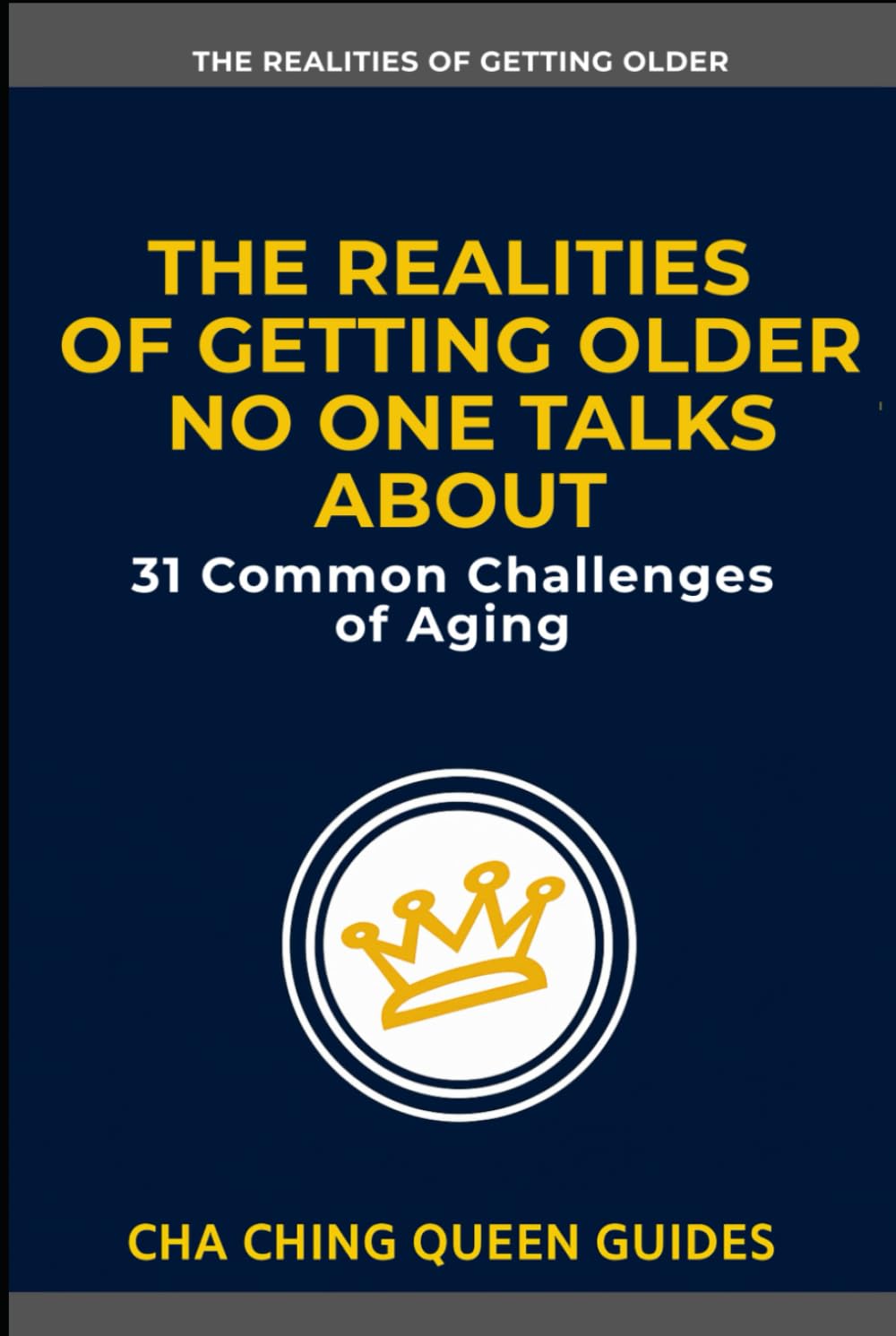 The Realities of Getting Older No One Talks About: 31 Common Challenges of Aging That Affect Your Health, Money, and Daily Life